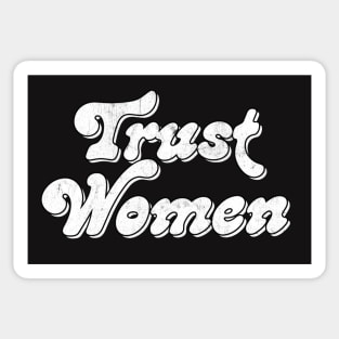 Trust Women / Typograpy Feminist Design Sticker